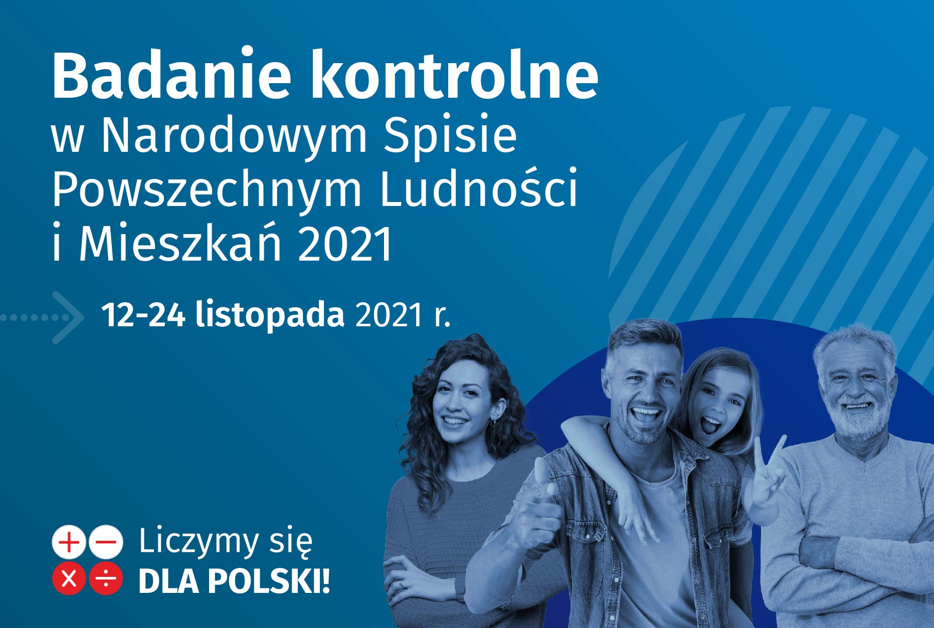 Plakat: Badanie kontrolne w Narodowym Spisie Ludności i Mieszkań 2021. 12-24 listopada 2021. Liczymy się dla Polski.