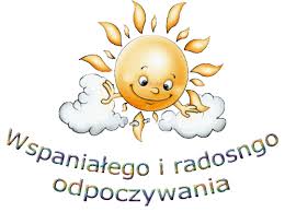 Grafika: Uśmiechnięte słońce wychylające się zza chmur. Niżej napis Wspaniałego i radosnego odpoczywania.