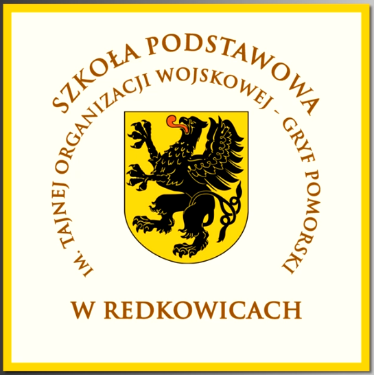 Grafika. Sztandar Szkoły . Na kremowym tle herb Gryfa Pomorskiego. W koło herbu napis: Szkoła Podstawowa im. Tajnej Organizacji Wojskowej Gryf Pomorski w Redkowicach.