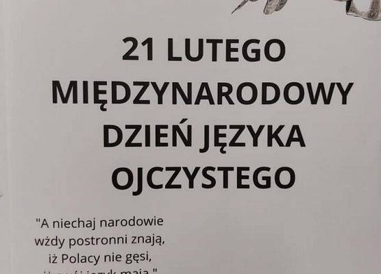 Plakat: 21 lutego. Międzynarodowy Dzień Języka Ojczystego. Cytat Mikołaja Reja: A niechaj narodowie wżdy postronni znają, iż Polacy nie gęsi, iż swój język mają.