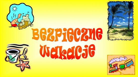  Grafika #0: Bądź bezpieczny na WAKACJACH!